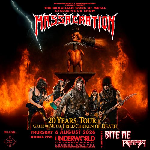 MASSACRATION - 20 Years Tour: Gates of Metal Fried Chicken of Death BITE ME REAPER, Massacration at Underworld on 6 August 2026 gig poster