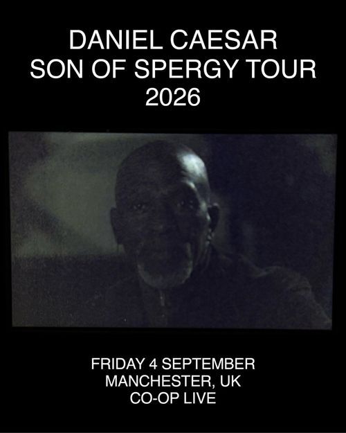 DANIEL CAESAR SON OF SPERGY TOUR 2026 Daniel Caesar at CO-OP LIVE on 4 September 2026 gig poster