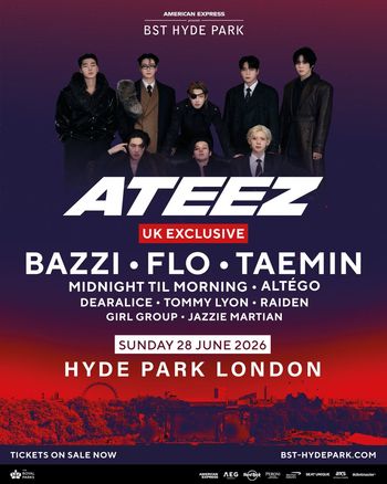 ATEEZ UK EXCLUSIVE ATEEZ, ALTÉGO, JAZZIE MARTIAN, TAEMIN, dearALICE, TOMMY LYON, Midnight Til Morning, FLO, Girl Group, Bazzi, Raiden at Hyde Park on 28 June 2026 gig poster