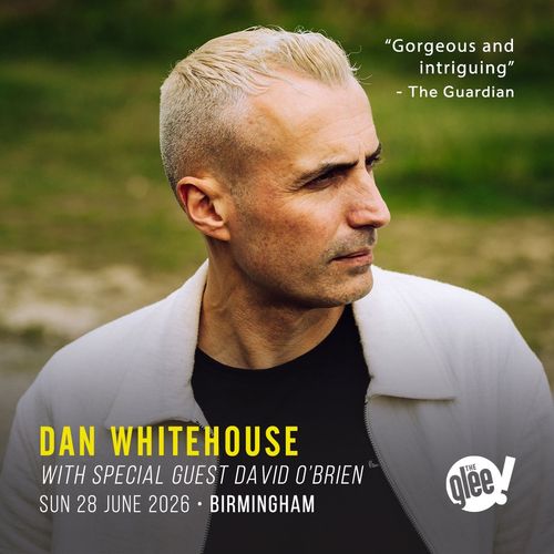 DAN WHITEHOUSE WITH SPECIAL GUEST DAVID O'BRIEN Dan Whitehouse, David O'Brien at The Glee on 28 June 2026 gig poster
