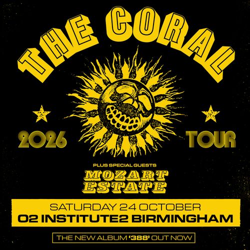 THE CORAL 2026 TOUR The Coral, Mozart Estate at O2 INSTITUTE2 on 24 October 2026 gig poster