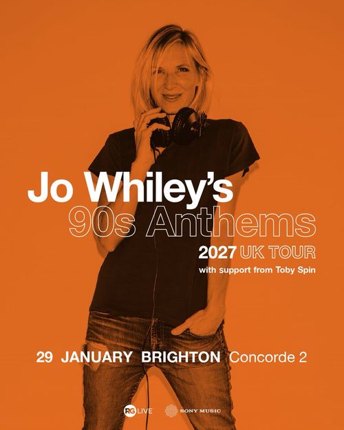 Jo Whiley's 90s Anthems Jo Whiley, Toby Spin at Concorde 2 on 29 January 2027 gig poster