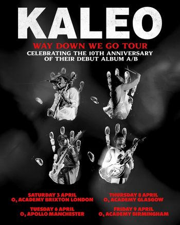 KALEO WAY DOWN WE GO TOUR CELEBRATING THE 10TH ANNIVERSARY OF THEIR DEBUT ALBUM A/B Kaleo april 2026 tour poster