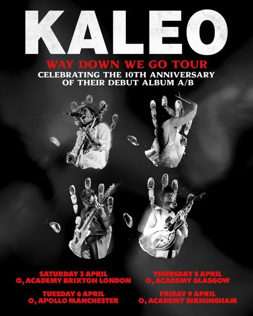 KALEO WAY DOWN WE GO TOUR CELEBRATING THE 10TH ANNIVERSARY OF THEIR DEBUT ALBUM A/B Kaleo april 2026 tour poster