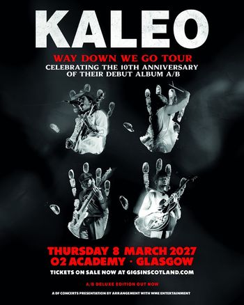 KALEO - WAY DOWN WE GO TOUR Kaleo at O2 Academy on 8 March 2027 gig poster