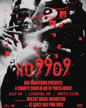 HO9909 - A Charity Show in Aid of Youth Music HO9909, Violent Magic Orchestra, DJ Stacy aka Pink Siifu at Moth Club on 4 July 2026 gig poster