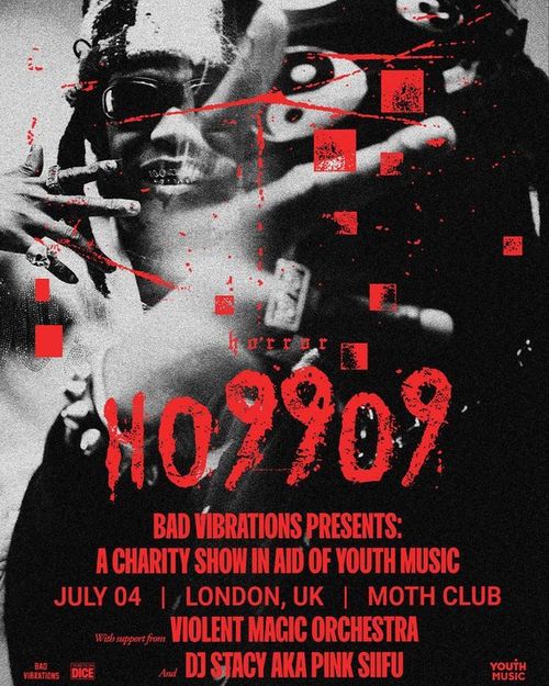 HO9909 - A Charity Show in Aid of Youth Music HO9909, Violent Magic Orchestra, DJ Stacy aka Pink Siifu at Moth Club on 4 July 2026 gig poster