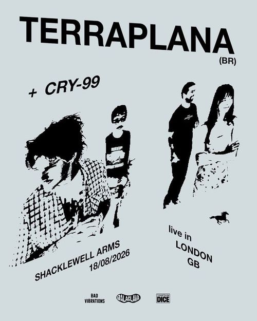 TERRAPLANA + CRY-99 terraplana, CRY-99 at SHACKLEWELL ARMS on 18 August 2026 gig poster