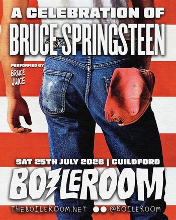 A Celebration of BRUCE SPRINGSTEEN Bruce Juice at BOILERROOM on 25 July 2026 gig poster
