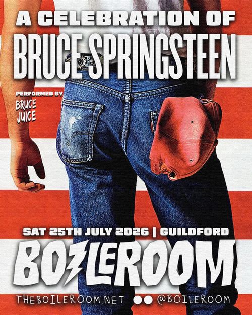 A Celebration of BRUCE SPRINGSTEEN Bruce Juice at BOILERROOM on 25 July 2026 gig poster