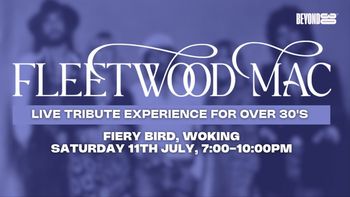 FLEETWOOD MAC at Fiery Bird on 11 July 2026 gig poster