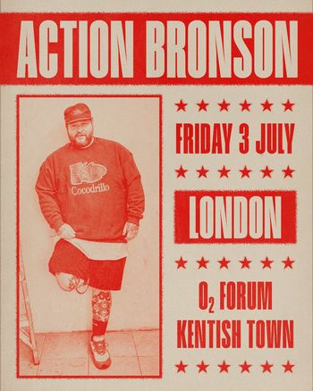 ACTION BRONSON at O2 FORUM on 3 July 2026 gig poster