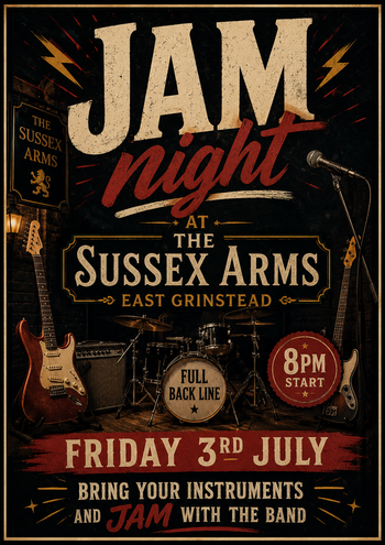 JAM night at THE SUSSEX ARMS the band at The Sussex Arms on 3 July 2026 gig poster