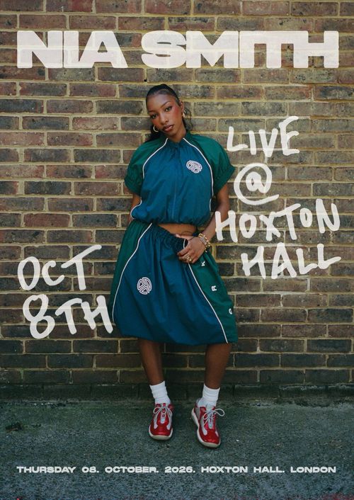 NIA SMITH - LIVE @ HOXTON HALL Nia Smith at HOXTON HALL on 8 October 2026 gig poster