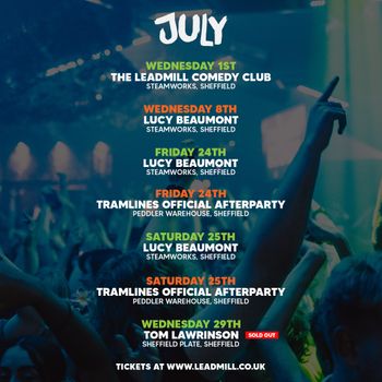July at Steamworks TOM LAWRINSON, Lucy Beaumont, The Leadmill Comedy Club, Tramlines Official Afterparty july 2026 tour poster
