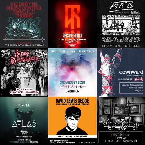 Brighton Gigs in July As It Is, The Dirty Nil, SMUG LLC, Bruise Control, DOWNWARD, Animals as Leaders, Darren Hayman, Ed Harcourt, The Afghan Whigs, Atlas, Black Hex, Black Massiff, David Lewis Gedge, Arcane Roots, Kingsdown, Hell Hotel, Sunder, Cancer Bats, Looseleaf, Purgatory, thorns, Aeternum july 2026 to september 2026 tour poster