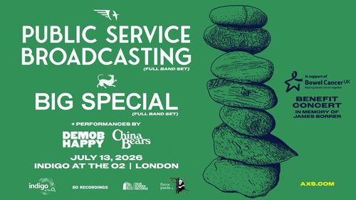 PUBLIC SERVICE BROADCASTING & BIG SPECIAL Big Special, China Bears, Demob Happy, Public Service Broadcasting at INDIGO AT THE O2 on 13 July 2026 gig poster