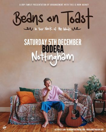 Beans on Toast - In Your Neck of the Woods Beans on Toast at The Bodega on 5 December 2026 gig poster