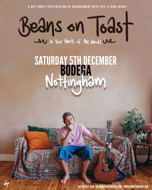 Beans on Toast - In Your Neck of the Woods Beans on Toast at Bodega on 5 December 2026 gig poster