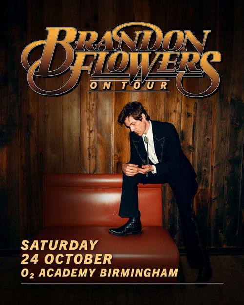 BRANDON FLOWERS ON TOUR Brandon Flowers at O2 Academy Birmingham on 24 October 2026 gig poster