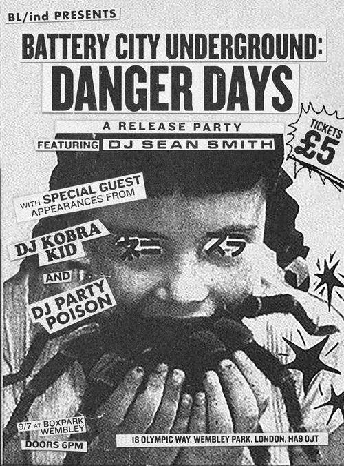 BATTERY CITY UNDERGROUND: DANGER DAYS DJ KOBRA KID, DJ PARTY POISON, DJ SEAN SMITH at BOXPARK on 9 July 2026 gig poster