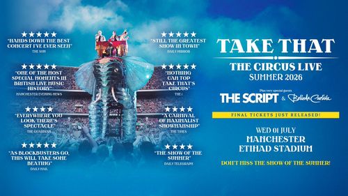 TAKE THAT - THE CIRCUS LIVE SUMMER 2026 The Script, Take That, Belinda Carlisle at Etihad Stadium on 1 July 2026 gig poster