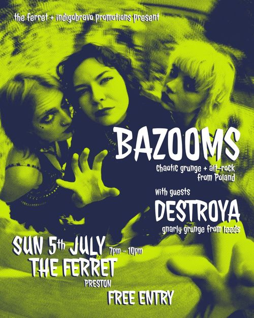 BAZOOMS Destroya at The Ferret on 5 July 2026 gig poster