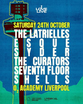 I LOVE LIVE SQUYDER, THE LATRIELLES, Seventh Floor, Curators, Shells at O2 Academy Liverpool on 24 October 2026 gig poster