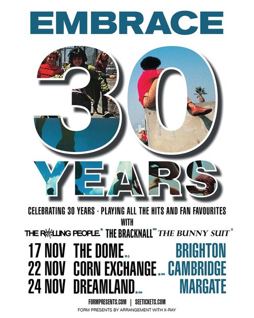 EMBRACE 30 YEARS - Celebrating 30 Years - Playing All The Hits And Fan Favourites with The Rolling People The Rolling People, Embrace, The Bracknall, Bunny Suit november 2023 tour poster