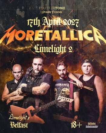 MORETALLICA at Limelight 2 on 17 April 2027 gig poster