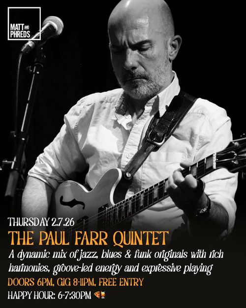 THE PAUL FARR QUINTET at Matt and Phreds on 2 July 2026 gig poster