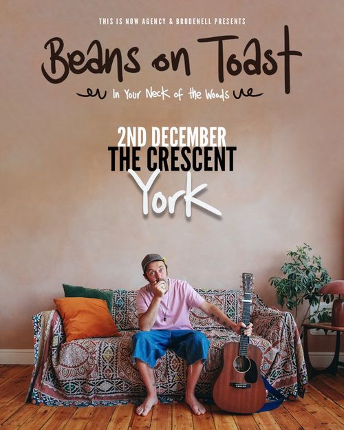 Beans on Toast - In Your Neck of the Woods Beans on Toast at The Crescent on 2 December 2026 gig poster