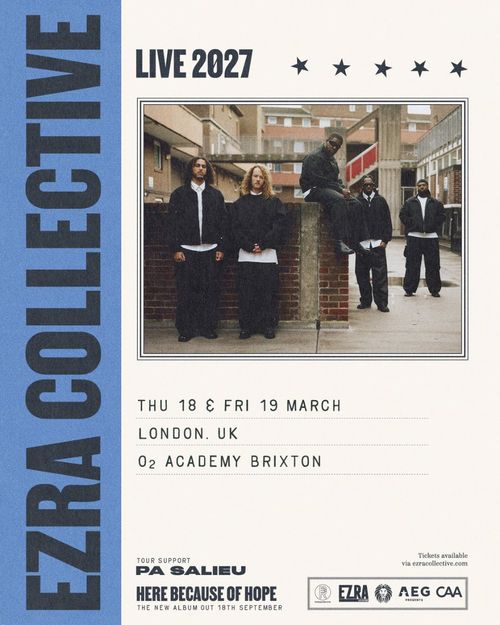 EZRA COLLECTIVE LIVE 2027 Pa Salieu, Ezra Collective march 2027 tour poster