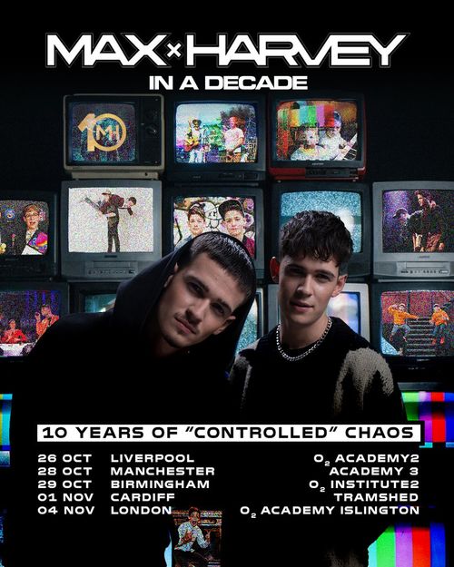 MAX & HARVEY IN A DECADE - 10 YEARS OF "CONTROLLED" CHAOS Max & Harvey october 2026 to november 2026 tour poster