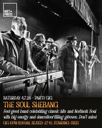 THE SOUL SHEBANG at Matt and Phreds on 4 July 2026 gig poster