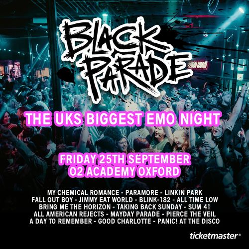 BLACK PARADE - THE UK'S BIGGEST EMO NIGHT Paramore, blink-182, Mayday Parade, Taking Back Sunday, Bring Me the Horizon, My Chemical Romance, Jimmy Eat World, The All‐American Rejects, Good Charlotte, All Time Low, Fall Out Boy, Pierce the Veil, Sum 41, A Day to Remember, Panic! At The Disco at 02 Academy on 25 September 2026 gig poster