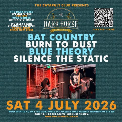 THE DARK HORSE BLUEIRIS, BLUE THEORY, BURN TO DUST, SILENCE THE STATIC, Bat Country at The Dark Horse on 4 July 2026 gig poster