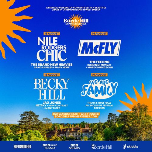 Borde Hill Summer Series Nile Rodgers & Chic, Netsky, McFly, The Feeling, Remember Monday, Craig Charles, Becky Hill, Jax Jones, The Brand New Heavies, We Are Family, High Contrast august 2026 tour poster