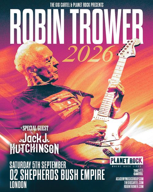 ROBIN TROWER 2026 Robin Trower, Jack J. Hutchinson at 02 Shepherds Bush Empire on 5 September 2026 gig poster