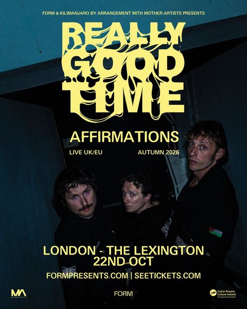 REALLY GOOD TIME - AFFIRMATIONS The Affirmations at The Lexington on 22 October 2026 gig poster