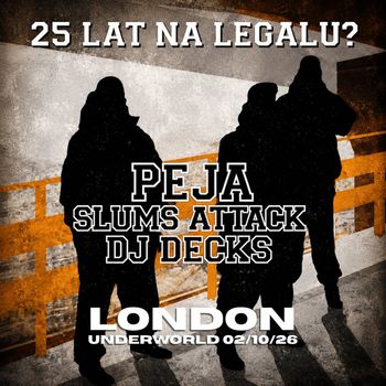 25 LAT NA LEGALU? SLUMS ATTACK, Peja, DJ Decks at Underworld on 2 October 2026 gig poster