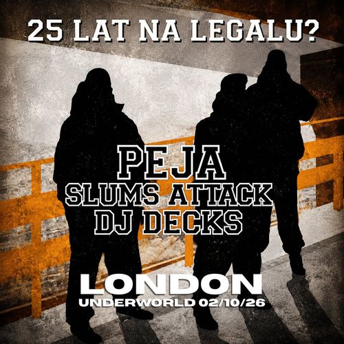 25 LAT NA LEGALU? SLUMS ATTACK, Peja, DJ Decks at Underworld on 2 October 2026 gig poster