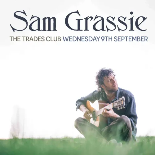 Sam Grassie at The Trades Club on 9 September 2026 gig poster