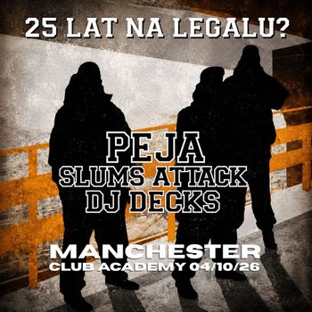 25 LAT NA LEGALU? SLUMS ATTACK, DJ Decks, Peja at Club Academy on 4 October 2026 gig poster