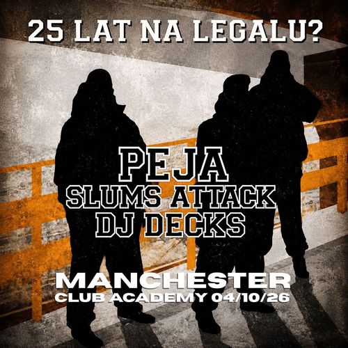 25 LAT NA LEGALU? SLUMS ATTACK, DJ Decks, Peja at Club Academy on 4 October 2026 gig poster