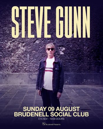 STEVE GUNN at BRUDENELL SOCIAL CLUB on 9 August 2026 gig poster