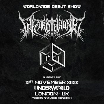 WIZARDTHRONE - Worldwide Debut Show Wizardthrone at Underworld on 21 November 2026 gig poster