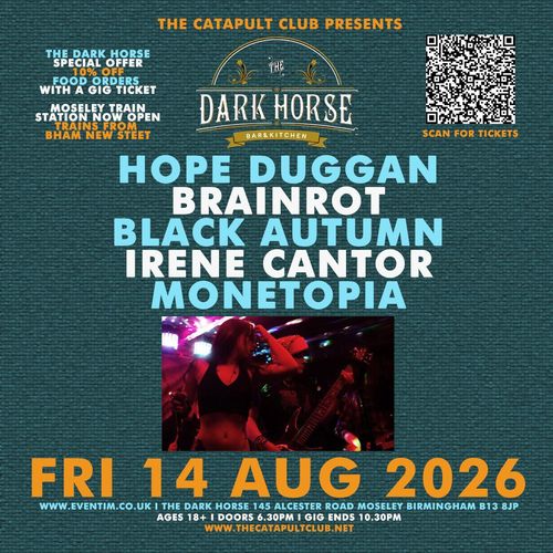 THE DARK HORSE BRAiNROT, HOPE DUGGAN, MONETOPIA, IRENE CANTOR, Black Autumn at The Dark Horse on 14 August 2026 gig poster