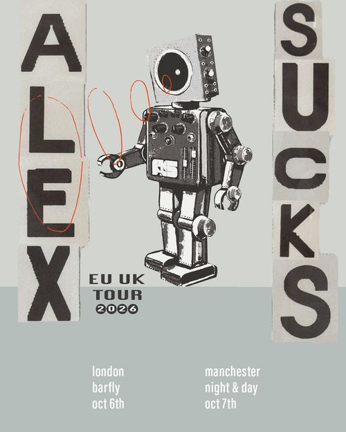 Alex Sucks EU UK Tour 2026 Alex Sucks october 2026 tour poster