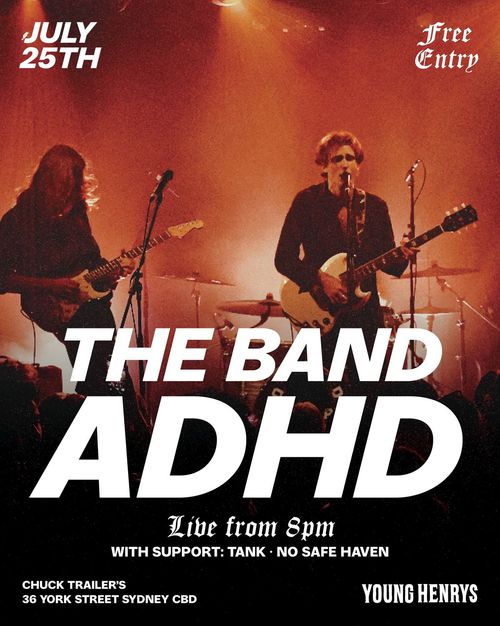 THE BAND ADHD No Safe Haven, Tank at Chuck Trailer's on 25 July 2026 gig poster